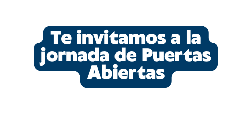 Te invitamos a la jornada de Puertas Abiertas